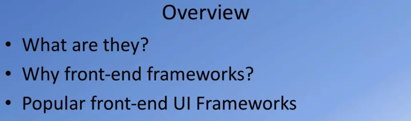 Overview of Front-end UI frameworks. What and why and which are most popular.